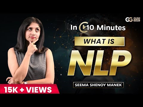 What is NLP? - Neuro Linguistic Programming Explained by Seema Shenoy Manek