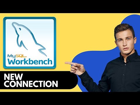 How to Create a New Database Connection in MySQL Workbench (2024)