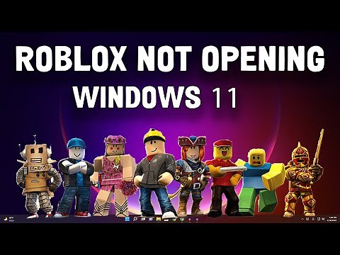 How To Fix Roblox Not Opening & Crashing on Windows 11