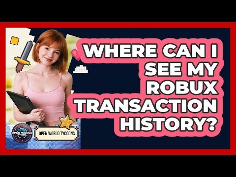 Where Can I See My Robux Transaction History?