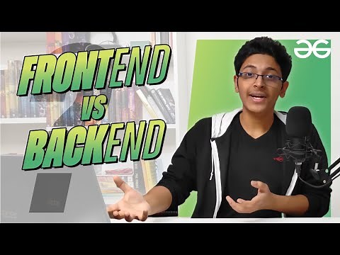 Frontend VS Backend Web Development | Which one is Right for you? | GeeksforGeeks