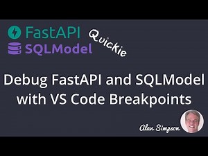 Debug FastAPI and SQLModel with VS Code and Breakpoints
