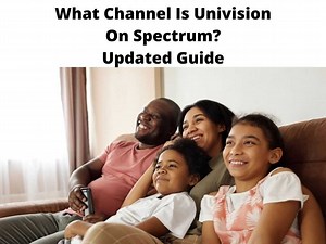 What Channel Is Univision On Spectrum TV? - Updated Guide 2025