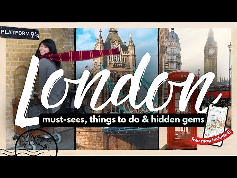 BEST THINGS TO DO IN LONDON FOR FIRST TIMERS W/ MAP | 40+ Must-Dos, Hidden Gems & More!