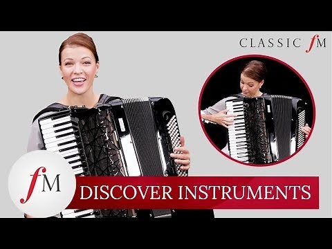 How Does The Accordion Work? | Discover Instruments | Classic FM
