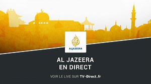 Al Jazeera en direct en France : les solutions qui marchent en 2025