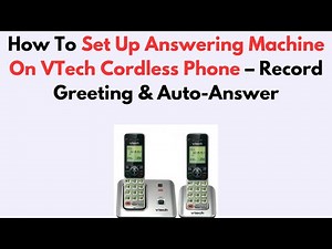 How To Set Up Answering Machine On VTech Cordless Phone – Record Greeting & Auto-Answer