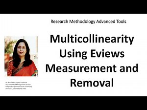 Multicollinearity Using EViews Measurement and Removal (regression)(multicollinearity)(eviews)