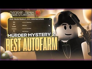 🥶Keyless Murder Mystery 2 Script | All Executors |Keyless | Auto Win | Auto Farm