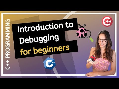 Introduction to debugging in C++ (for beginners)