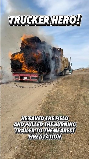 Truck driver saved the field and pulled the trailer to the nearest fire station #trucking #hay