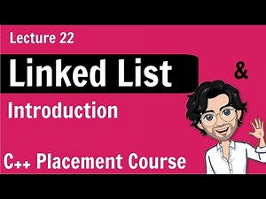 Introduction to Linked List | C++ Placement Course | Lecture 22