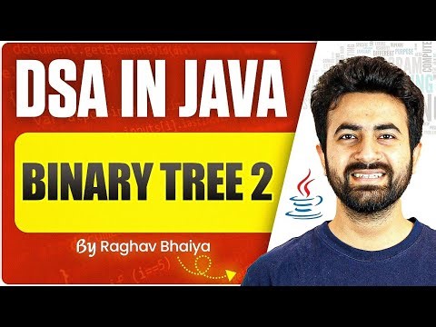 DSA In Java | Binary Tree 02 | Java in One Shot | Binary in Java