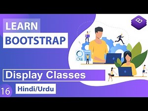 Bootstrap Display Classes Tutorial in Hindi / Urdu