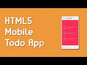 HTML5 Programming Tutorial | Learn HTML5 Mobile Todo App - Introduction
