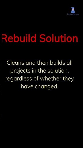 Visual Studio Build, Rebuild, and Clean Solution Explained