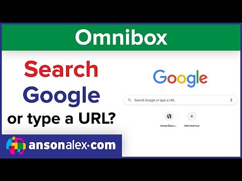 Search Google or Type a URL - Omnibox Explained