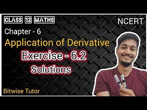 Ex 6.2 class 12 ( Part 1 ) | Exercise 6.2 class 12 maths | Class 12 Maths chapter 5 exercise 6.2