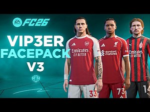 FacePack V3 (AIO) By ViP3eR For FC 26 + Tutorial | v1.3.0