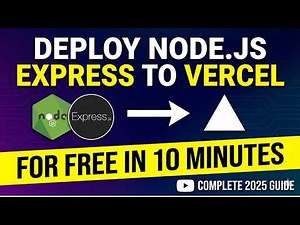 Deploy Node.js Express to Vercel for FREE in 10 Minutes | Complete 2025 Guide