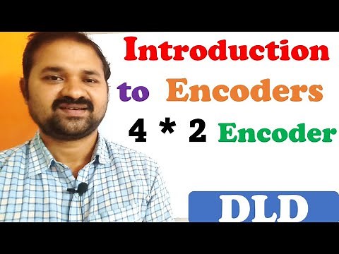Introduction to Encoders || 4 * 2 Encoder || Digital Logic Design || Digital Electronics