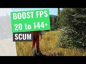 SCUM - How to BOOST FPS and performance on any PC!