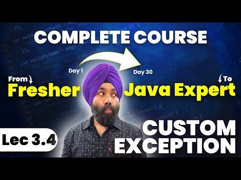 3.4 – Custom Exceptions in Java