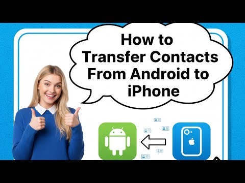 How to Transfer Contacts From Android to iPhone Using Move to iOS (2025 Guide)