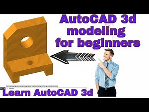 AutoCAD 3D Modeling for Beginners: Easy Step-by-Step Tutorial
