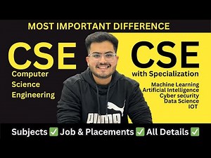 What is the Difference between CSE and CSE with Specialisation? (ML, AI, Cyber Security, etc)
