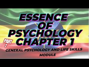 Psychology Ethiopian University Freshman Chapter 1, Part 2| English
