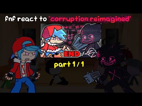 fnf react to corruption reimagined THE FINAL BATTLE | gya gacha (PART 1/1)