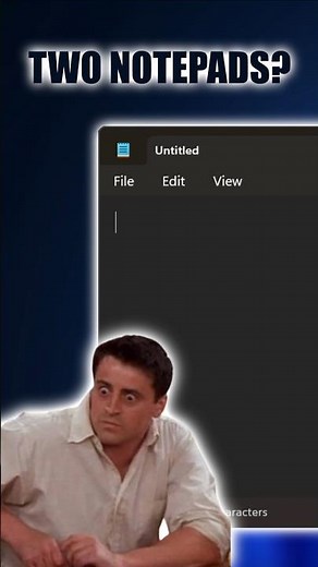 Windows has two Notepad apps 📒