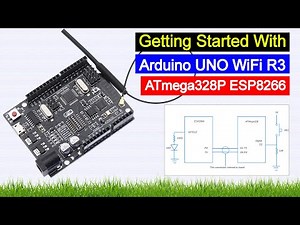 Getting Started With Arduino UNO WiFi R3 ATmega328P ESP8266 (Setup + Uploading Sketch)