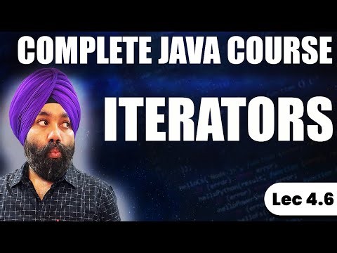 4.6 Iterators in Java Explained | Iterator vs ListIterator | Java Collections