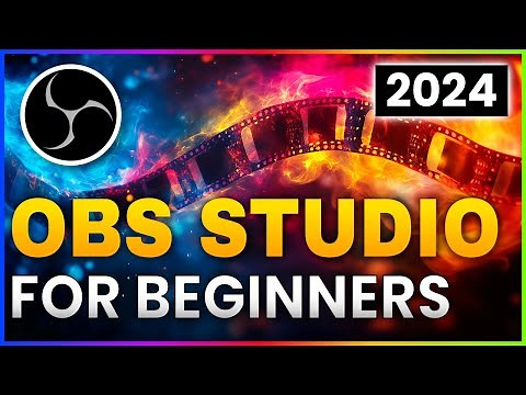 OBS Studio : Beginner Tutorial for Recording & Streaming [2024]