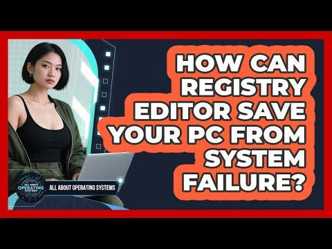 How Can Registry Editor Save Your PC From System Failure? - All About Operating Systems