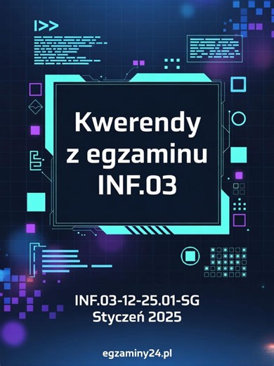Rozwiązywanie kwerend SQL dla egzaminu INF.03