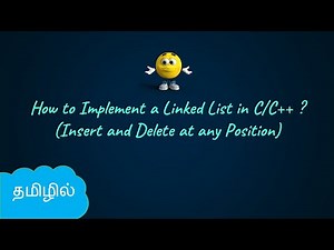 Implementation of Linked List in C/CPP | Insert and delete at any position | DSA in Tamil