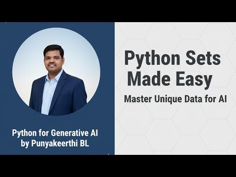Python Sets Made Easy | Beginner’s Guide to Unique Data | Python for Generative AI