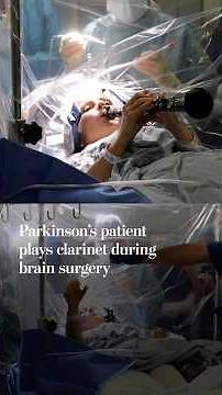Parkinson’s patient plays clarinet during brain surgery