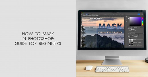 How to Mask in Photoshop: Guide for Beginners