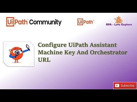 UIPath - Configure UiPath Assistant Machine Key and Orchestrator URL With Easy Steps