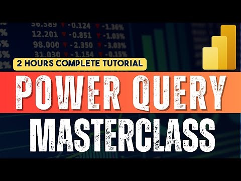 Power Query Tutorial - Beginner to Advanced [Full Course]