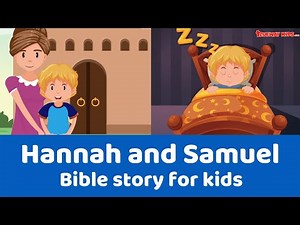 Hannah and Samuel Bible story for kids