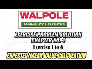 Problems 1-6 Chapter No.4 | Probability & Statistics for Engineers & Scientists by Walpole 9th Ed
