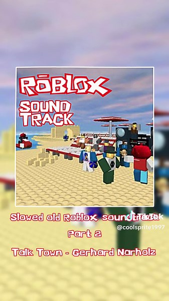 Slowed Old Roblox Soundtrack - Part 2: Talk Town