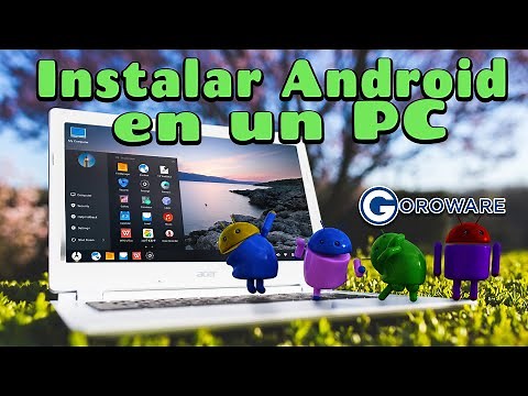 Cómo instalar Android en un PC. No importa si el ordenador tiene CPU Intel o AMD. Nada de rooting