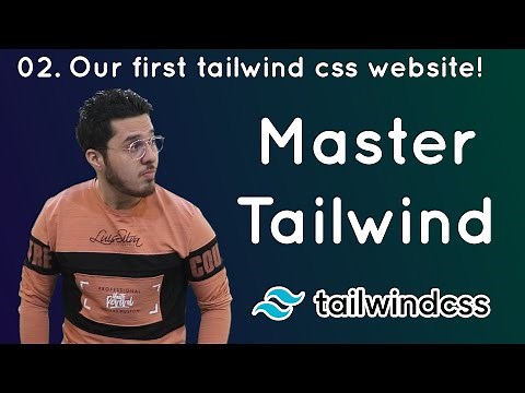 Our First Tailwind CSS Website: Tailwind Tutorial #2