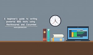 A beginner’s guide to writing powerful BDD tests using Rest Assured and Cucumber - QAMIND